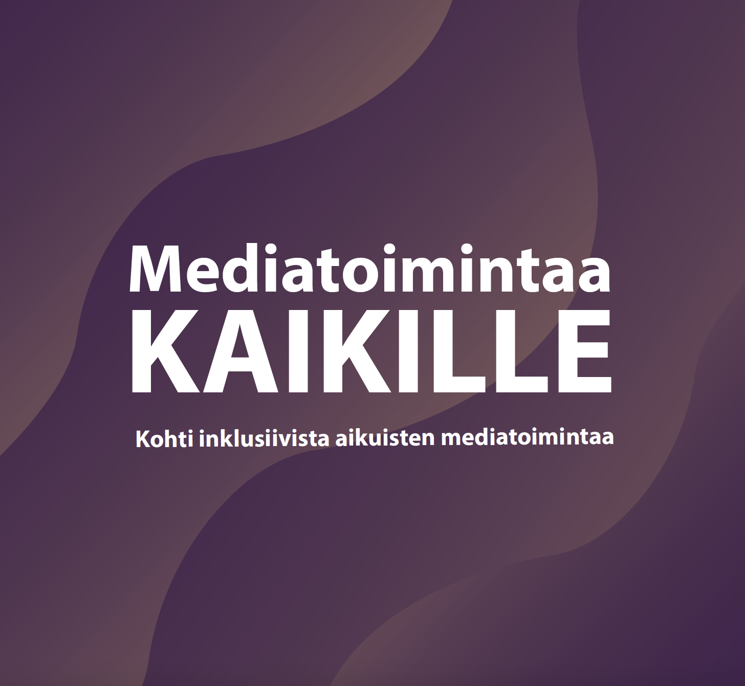Mediatoimintaa kaikille -opas